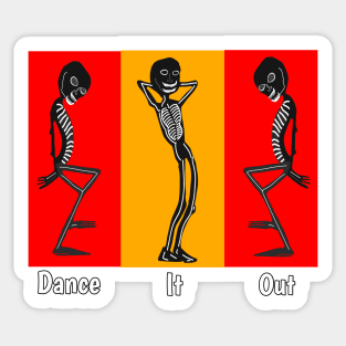 Dance it out Sticker